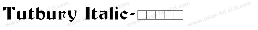 Tutbury Italic字体转换